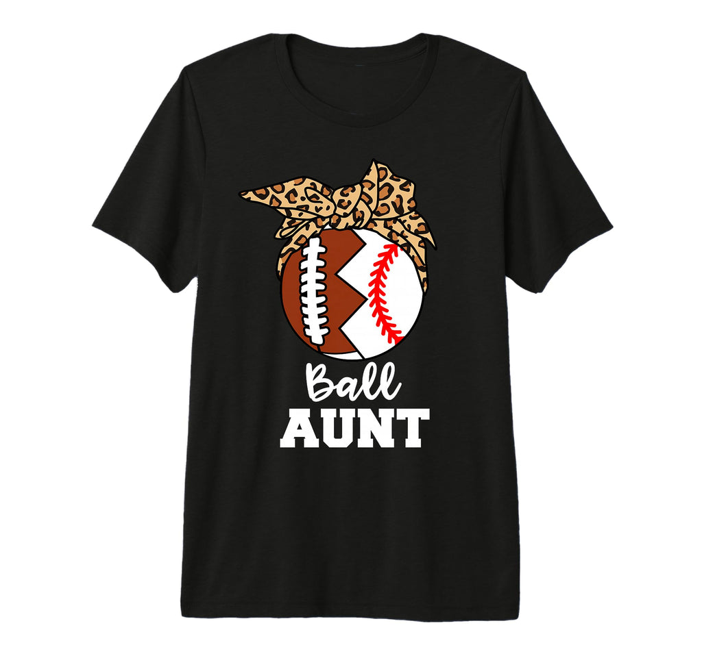 Ball Aunt Funny Football Baseball Aunt T-Shirt - Custom Art Print Unisex - T-Shirt, Sweatshirt, Hoodie