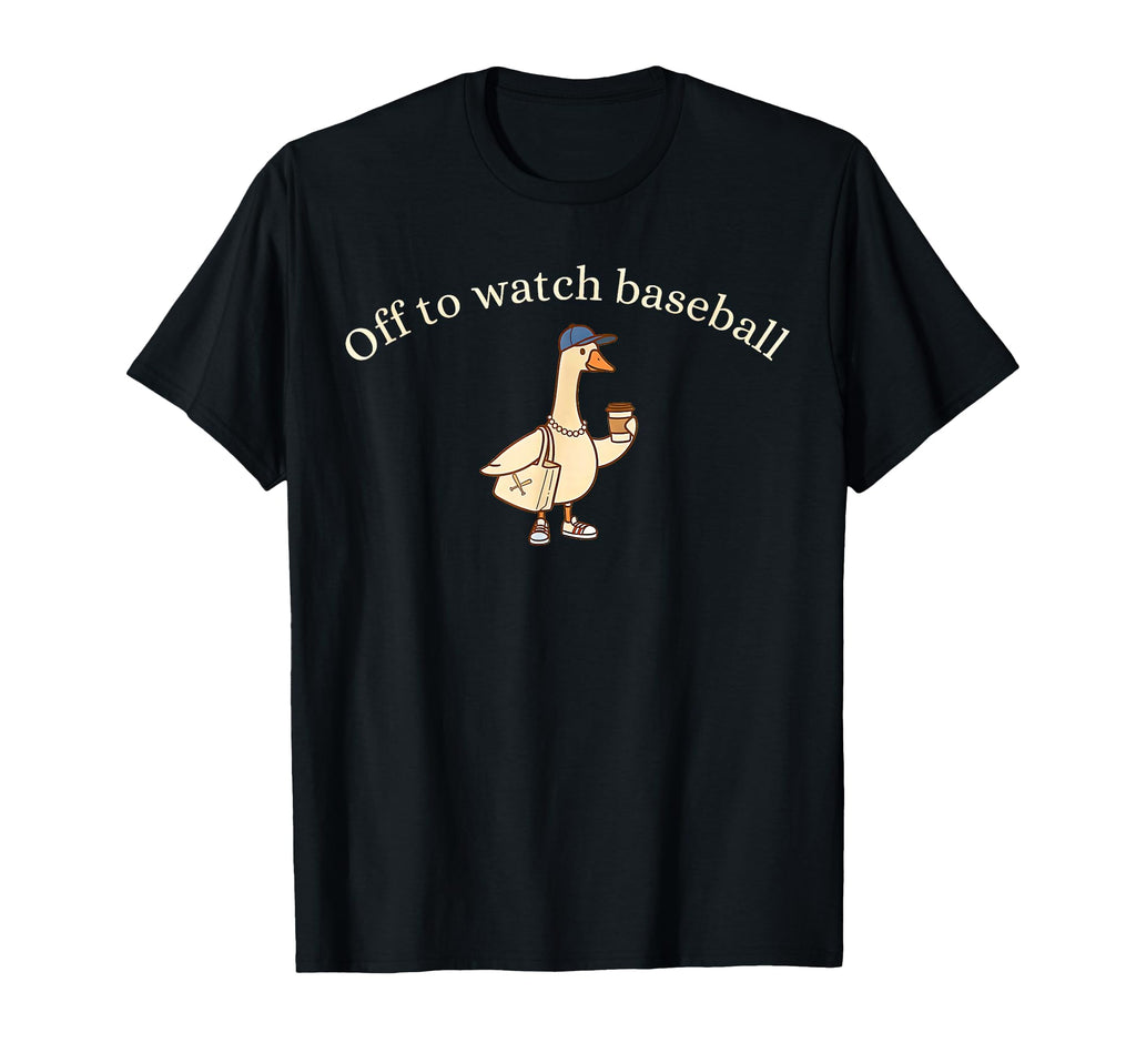 Off To Watch Baseball Goose T Shir T Hoodie - Aesthetic Graphic Men Women - T-Shirt, Sweatshirt, Hoodie