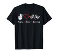 Peace Love Racing T-Shirt - Custom Art Print Men Women - T-Shirt, Sweatshirt, Hoodie