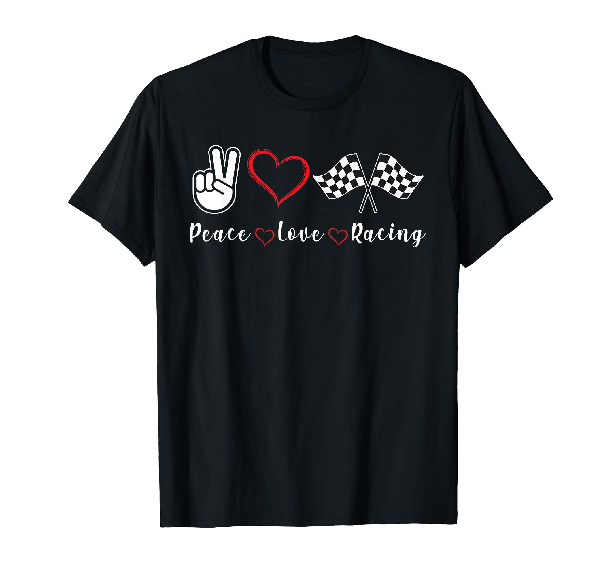 Peace Love Racing T-Shirt - Custom Art Print Men Women - T-Shirt, Sweatshirt, Hoodie