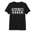 Trailer Park Coach Football Basketball T-Shirt - Trendy Graphic for Adults - T-Shirt, Sweatshirt, Hoodie