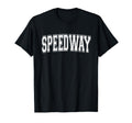 Speedway Indiana Usa Sports Varsity T-Shirt - Casual Everyday Wear Unisex - T-Shirt, Sweatshirt, Hoodie