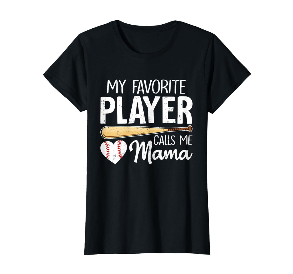 Baseball Mom My Favorite Player Calls Me T-Shirt - Streetwear Style Unisex - T-Shirt, Sweatshirt, Hoodie