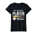 Baseball Mom My Favorite Player Calls Me T-Shirt - Streetwear Style Unisex - T-Shirt, Sweatshirt, Hoodie