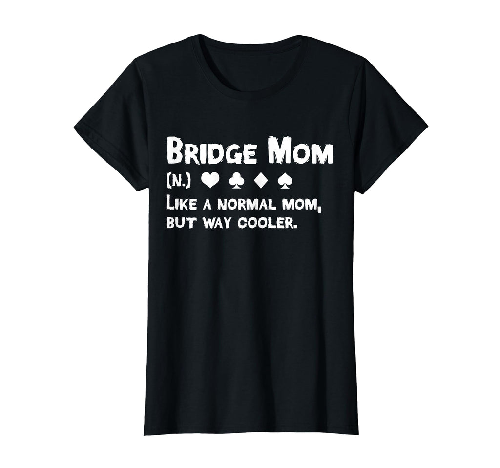 Bridge Player Mom Definition Mothers T-Shirt - Minimalist Print Men Women - T-Shirt, Sweatshirt, Hoodie