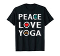 Love Peace Yoga Namaste Yoga T-Shirt - Fun Novelty Design for Adults - T-Shirt, Sweatshirt, Hoodie