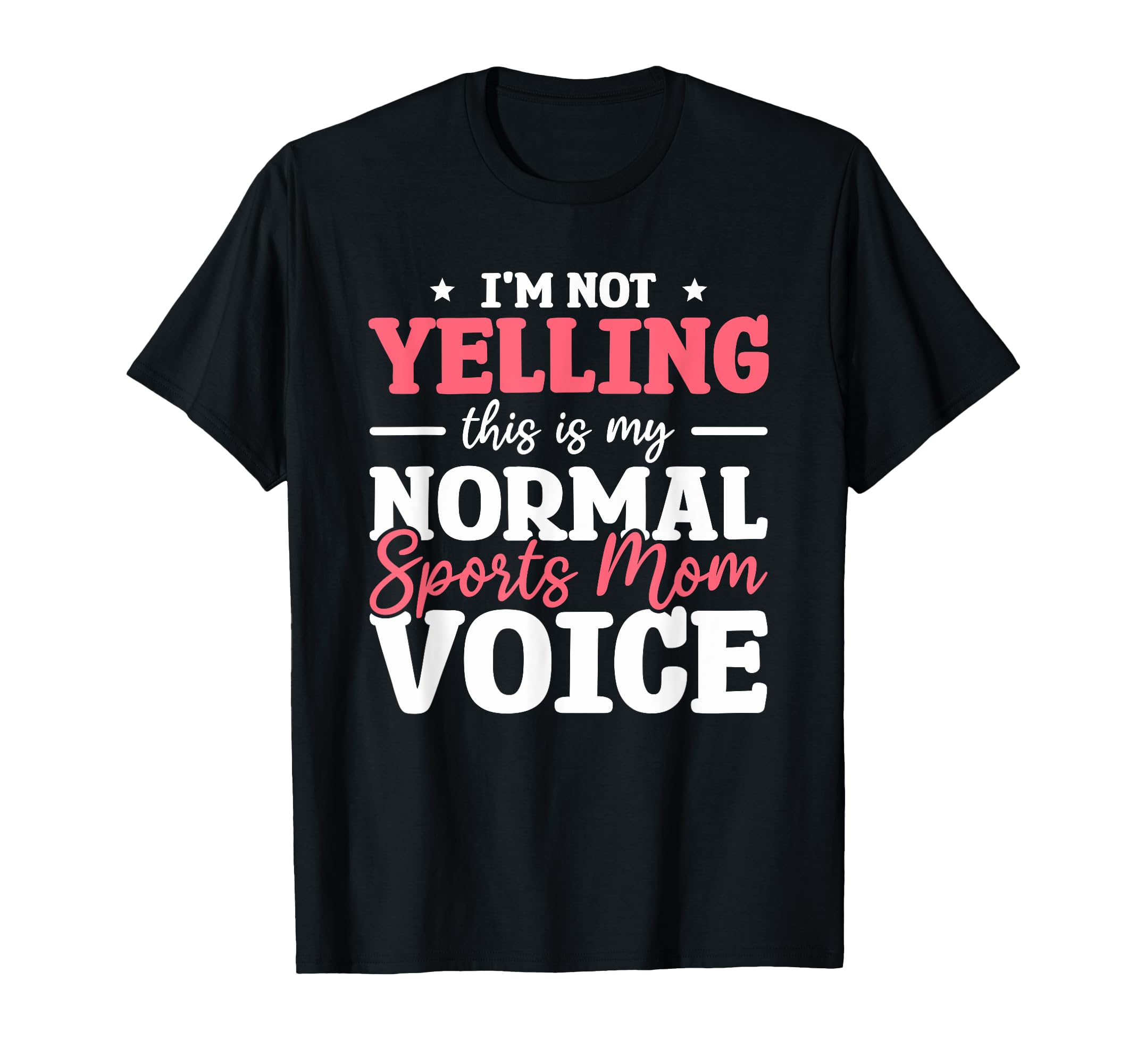 Im Not Yelling This Is My Normal T-Shirt - Casual Everyday Wear Unisex - T-Shirt, Sweatshirt, Hoodie