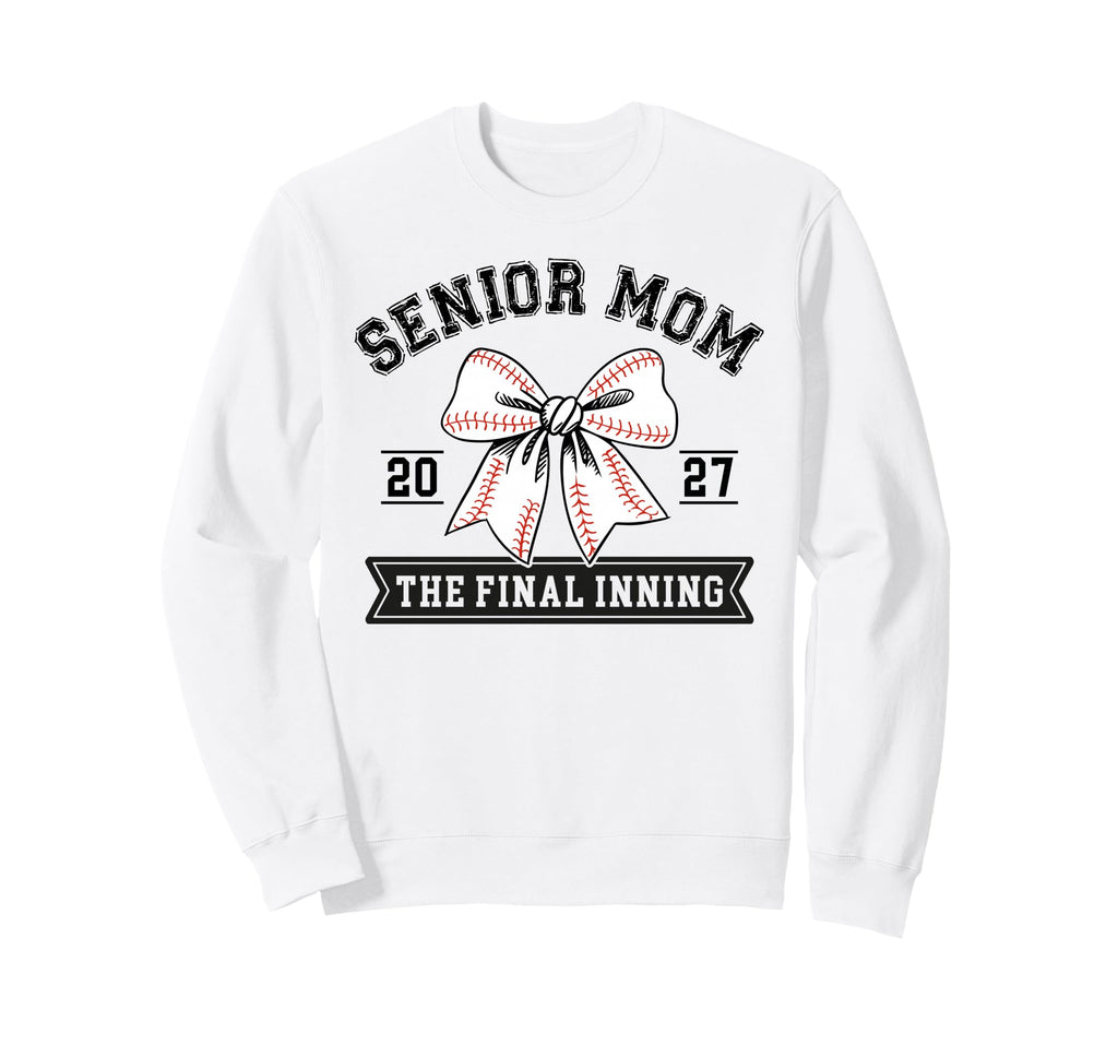 Senior Baseball Mom 2027 Final Sweatshirt - Novelty Apparel for Adults - T-Shirt, Sweatshirt, Hoodie