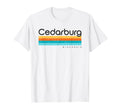 Cedarburg Wi Wisconsin Usa T-Shirt - Trendy Graphic Men Women - T-Shirt, Sweatshirt, Hoodie