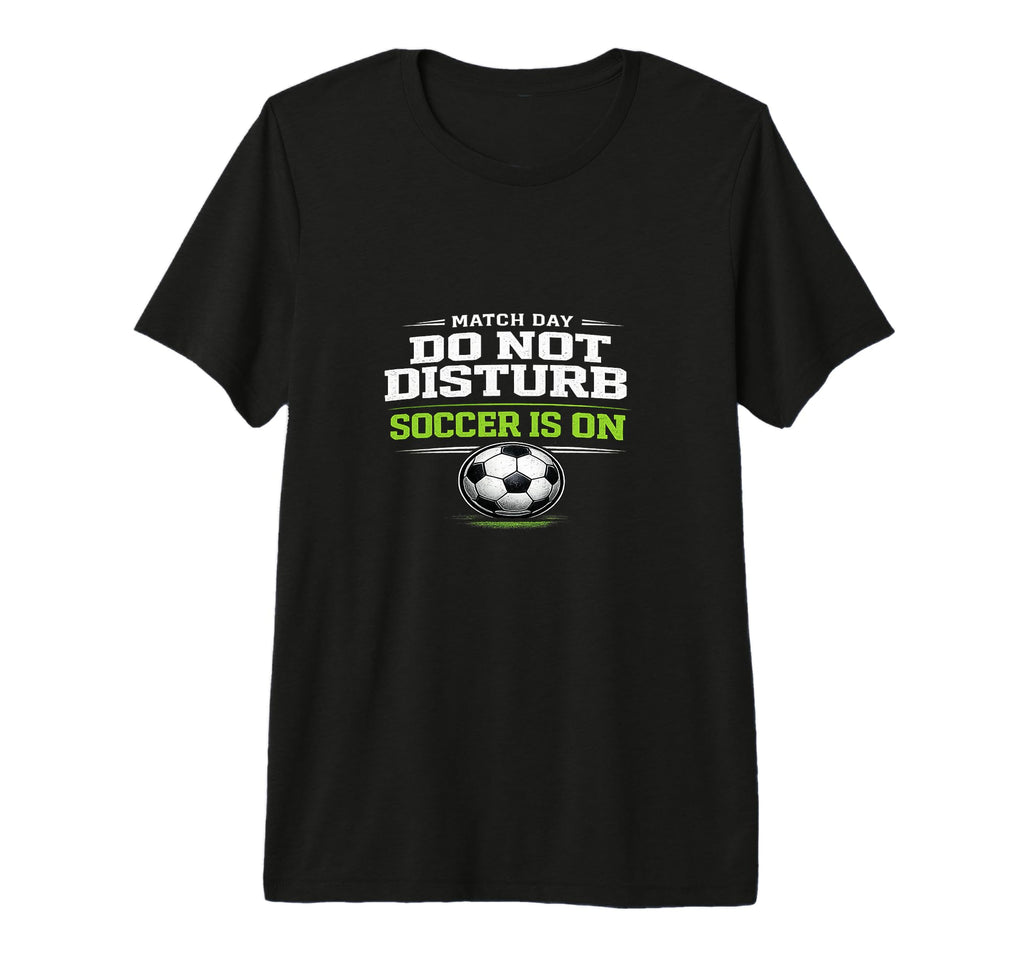Summer 2026 Soccer Match Day Game T-Shirt - Fun Novelty Design Men Women - T-Shirt, Sweatshirt, Hoodie