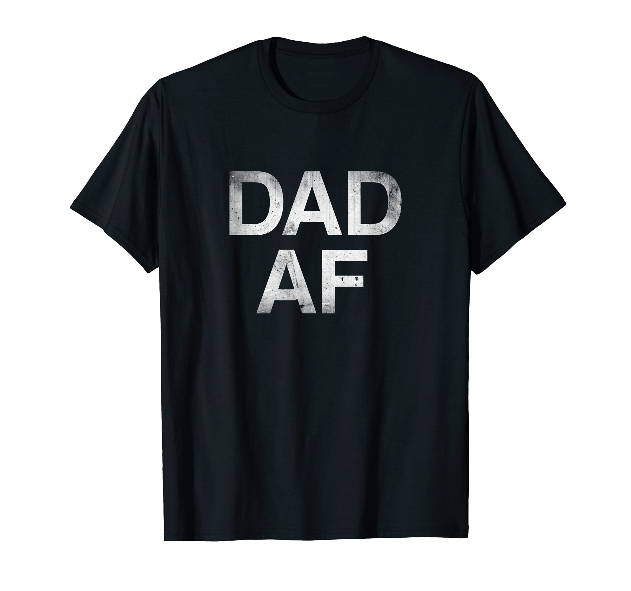 Mens Dad Af Funny Sarcastic Gift Dad T-Shirt - Custom Art Print Men Women - T-Shirt, Sweatshirt, Hoodie