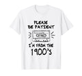 Please Be Patient Im From 1900S Cassette T-Shirt - Graphic Print Men Women - T-Shirt, Sweatshirt, Hoodie