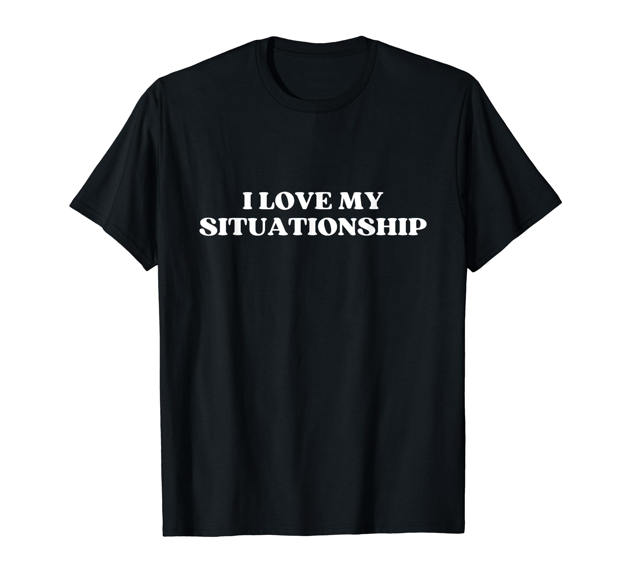 I Love My Situationship Y2K Aesthetic T-Shirt - Aesthetic Graphic Unisex - T-Shirt, Sweatshirt, Hoodie