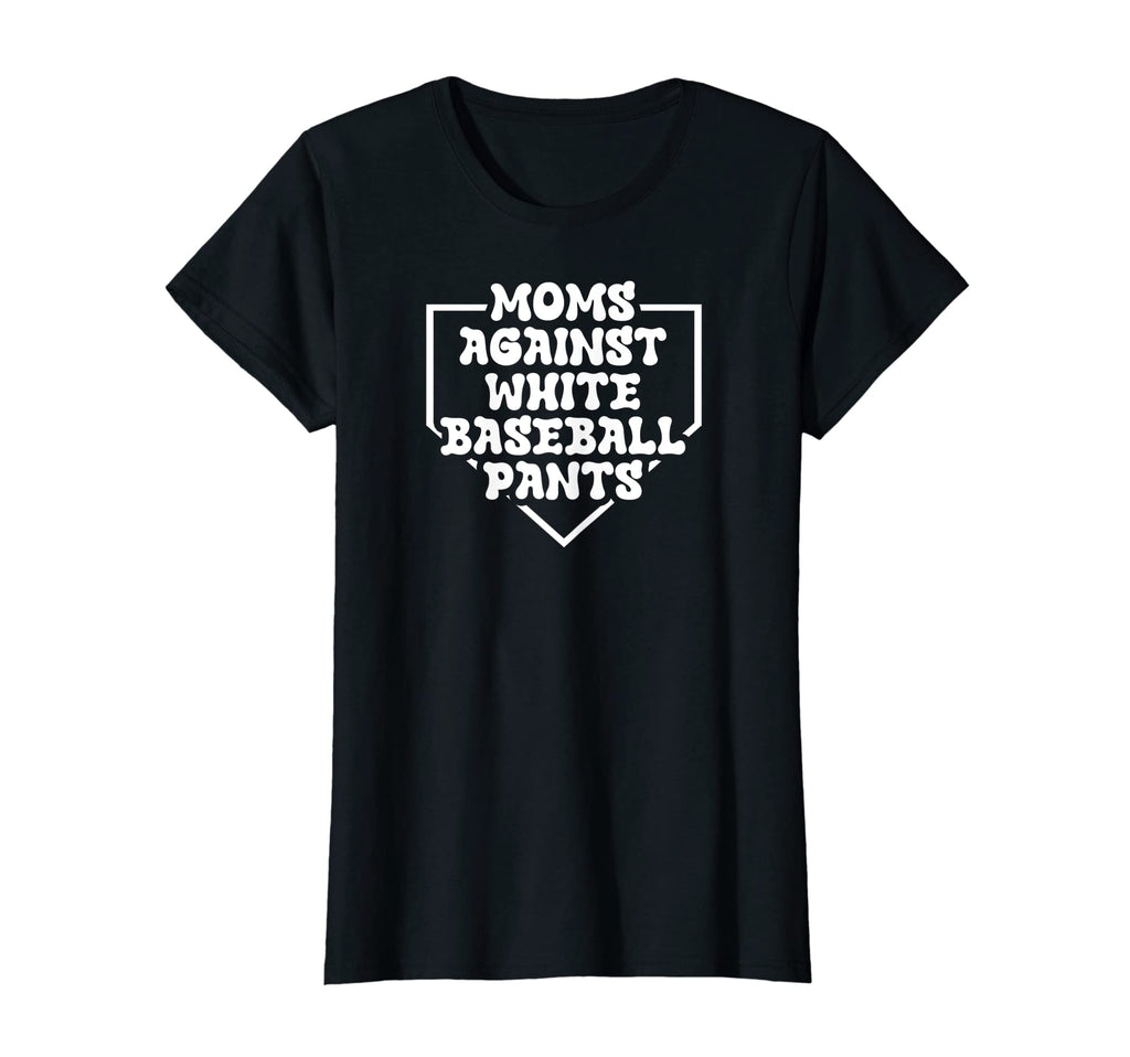 Womens Moms Against White Baseball T-Shirt - Custom Art Print Men Women - T-Shirt, Sweatshirt, Hoodie
