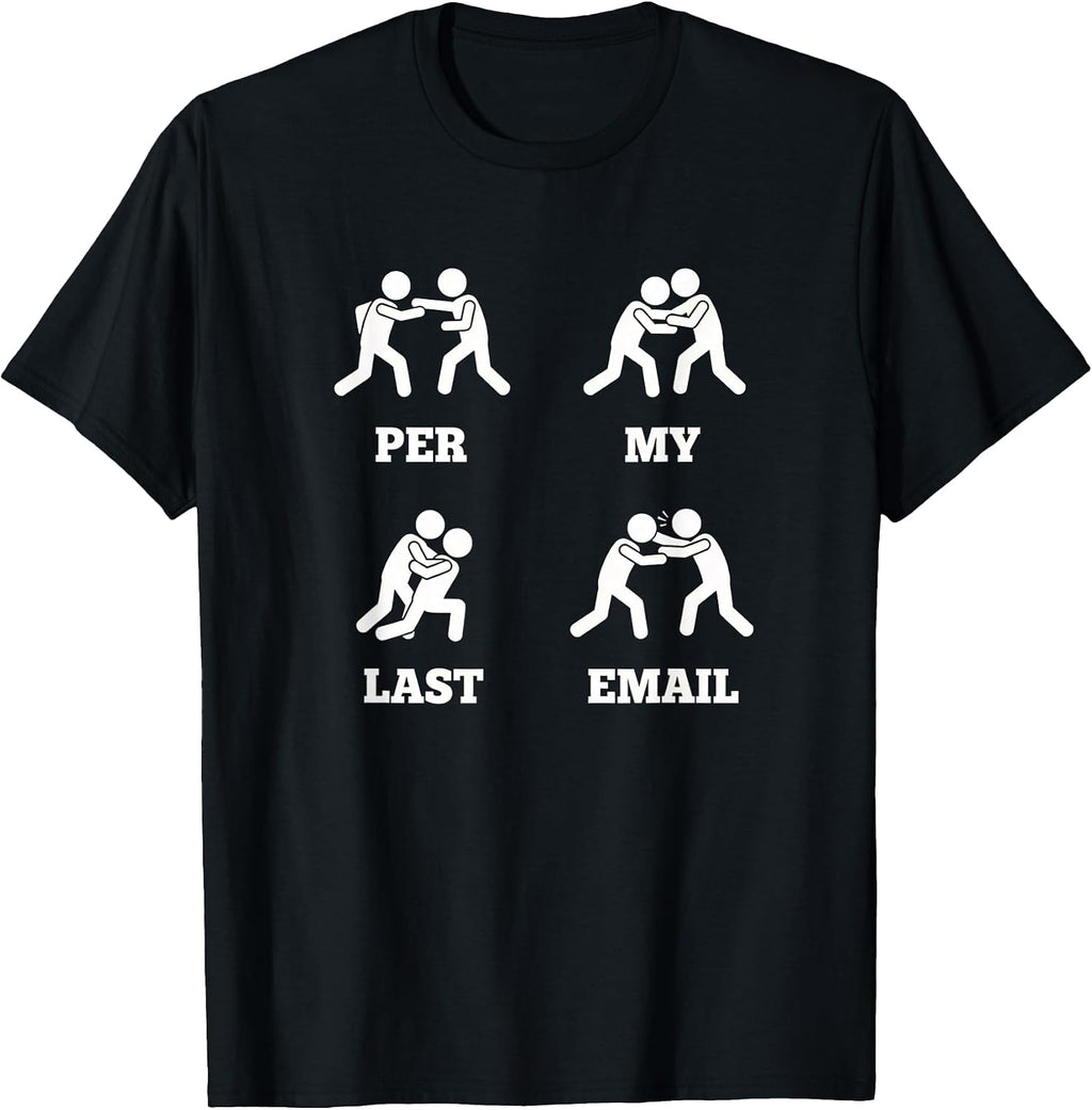 Funny Office Sarcasm Email Work Coworker Manager - Adult & Kids T-Shirts, Sweatshirts & Hoodies apparel design preview 1