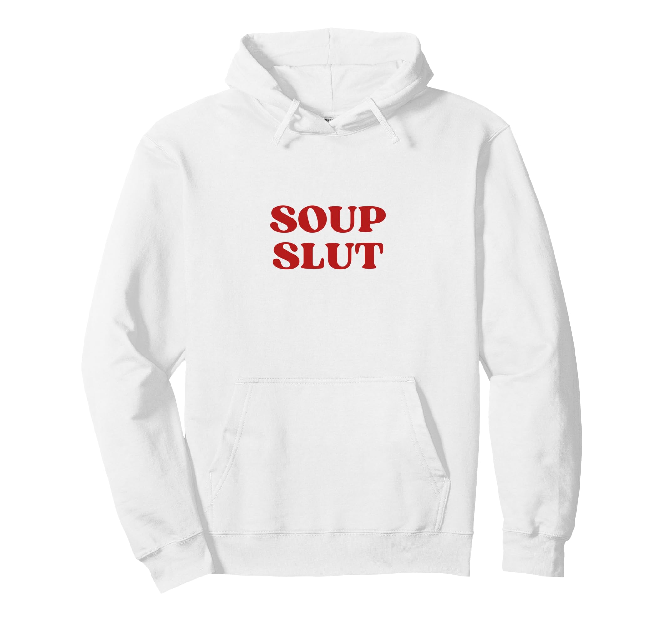 Soup Slut Y2K Aesthetic Hoodie - Novelty Apparel Unisex - T-Shirt, Sweatshirt, Hoodie