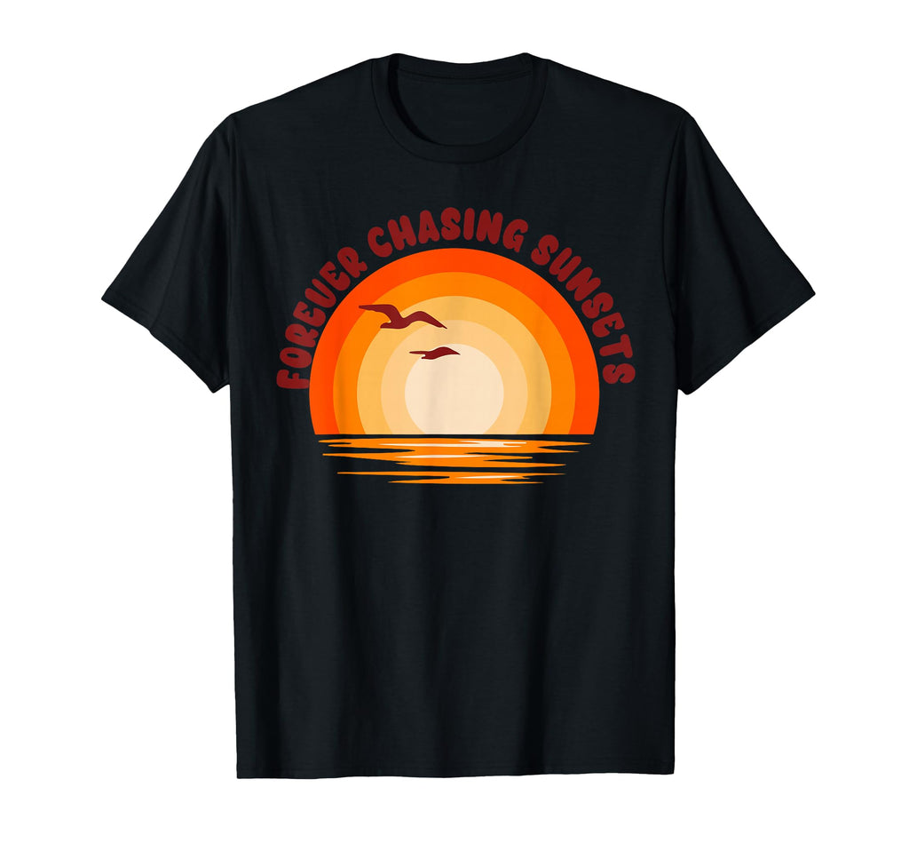 Forever Chasing Sunsets Summer Sunset Beach T-Shirt - Graphic Print Unisex - T-Shirt, Sweatshirt, Hoodie
