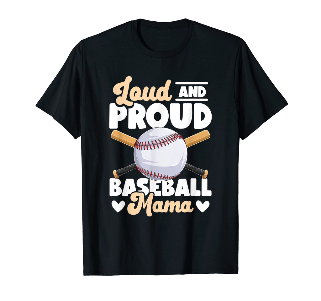 Baseball Loud And Proud Baseball Mama T-Shirt - Custom Art Print for Adults - T-Shirt, Sweatshirt, Hoodie