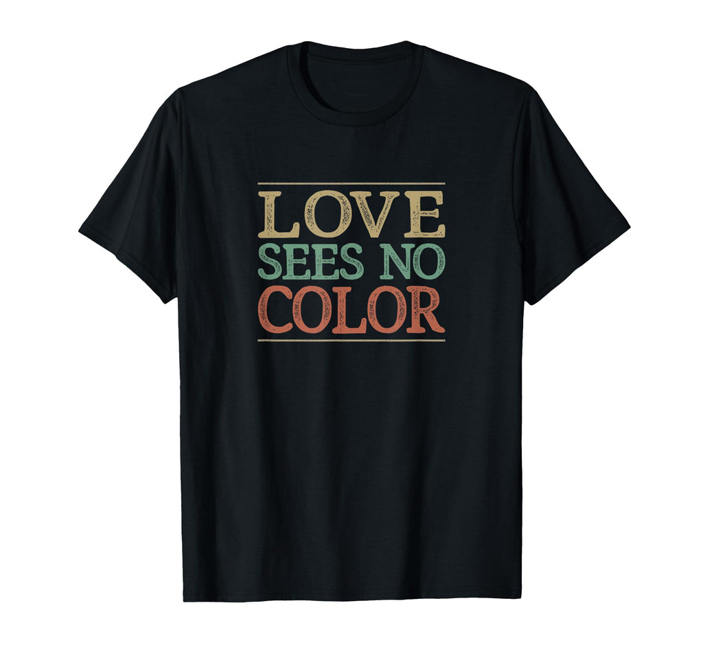 Love Sees No Color T-Shirt - Streetwear Style for Adults - T-Shirt, Sweatshirt, Hoodie