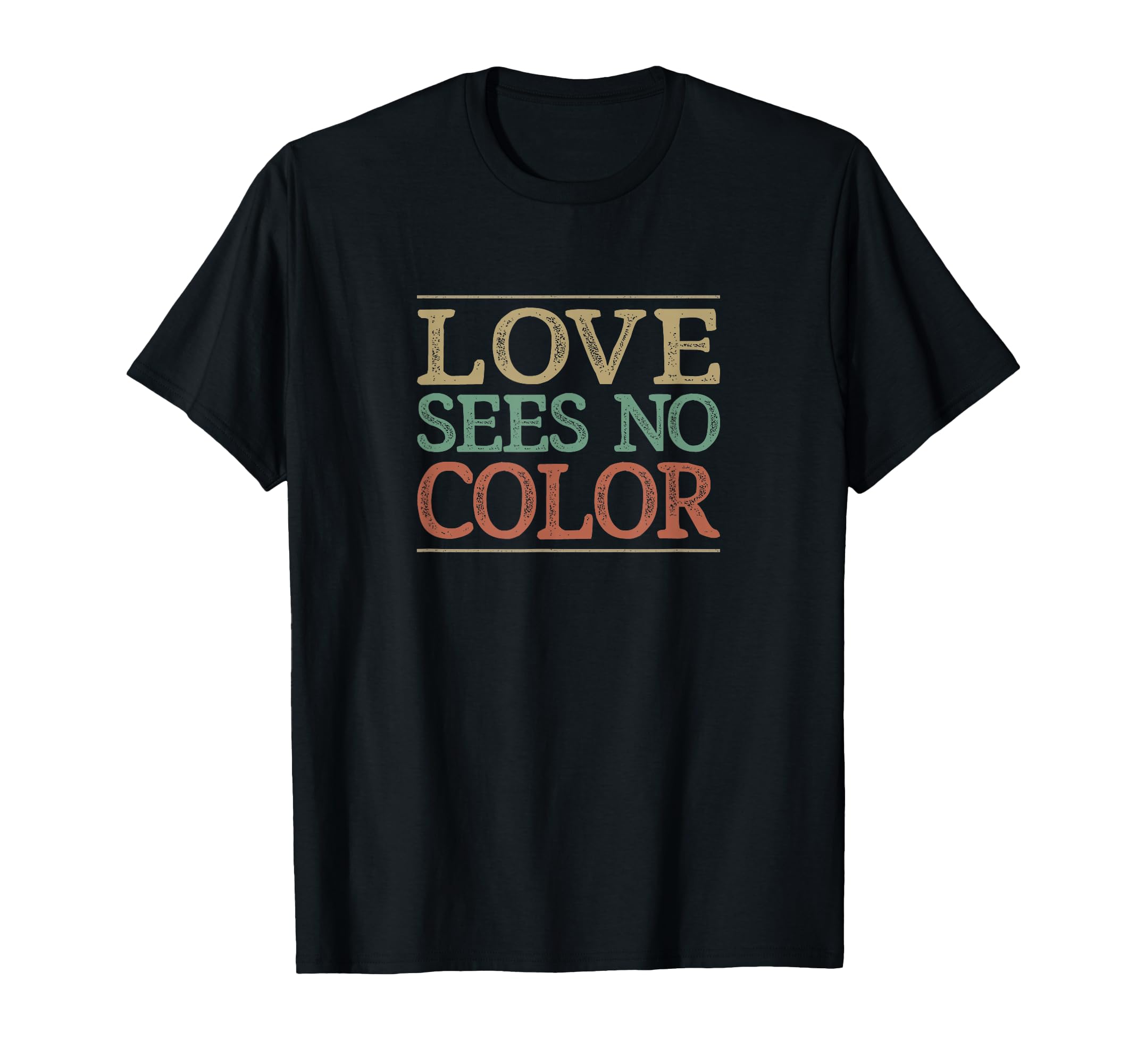 Love Sees No Color T-Shirt - Streetwear Style for Adults - T-Shirt, Sweatshirt, Hoodie