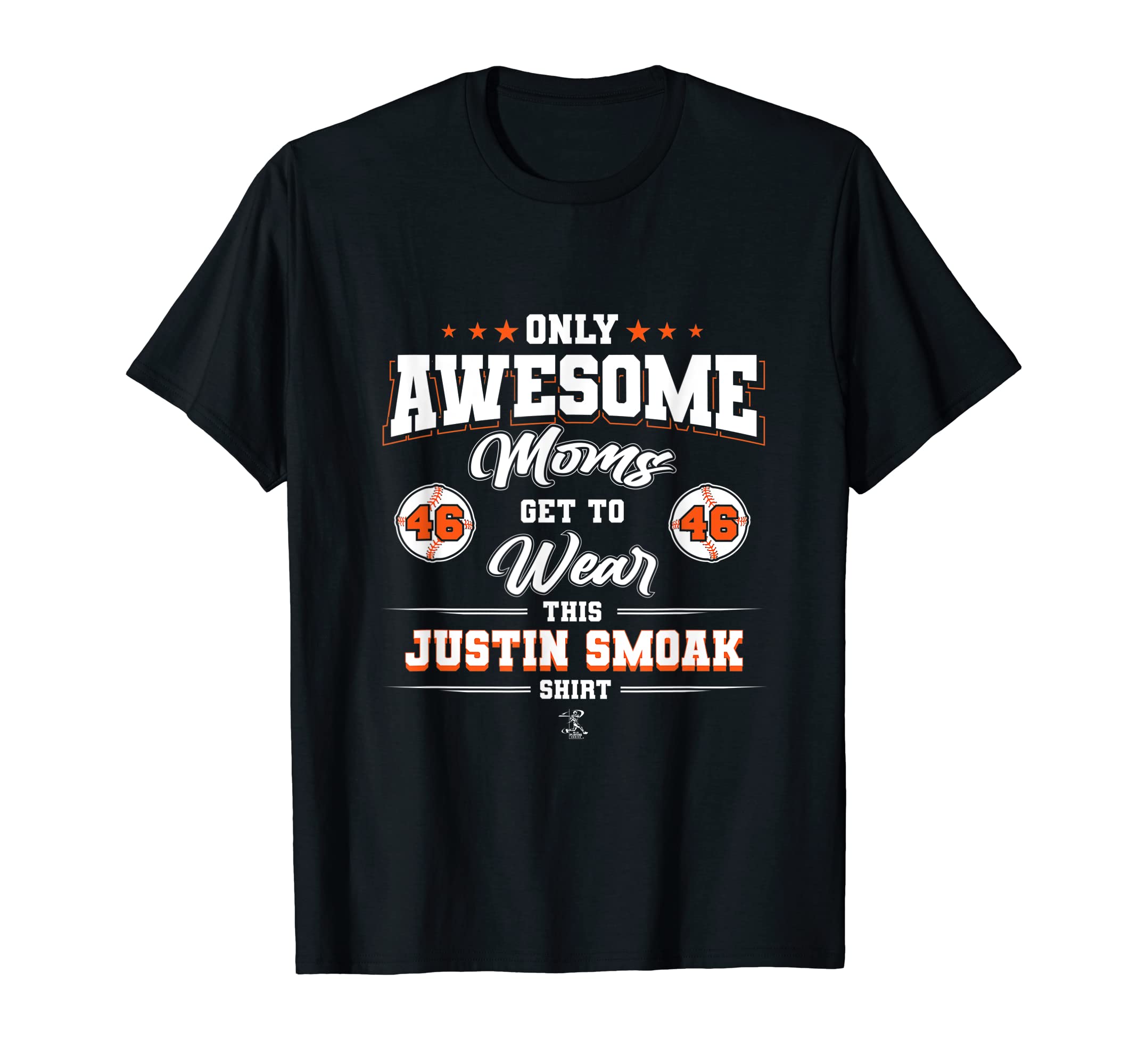 Justin Smoak Awesome Moms T-Shirt - Novelty Apparel Unisex - T-Shirt, Sweatshirt, Hoodie