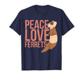 Peace Love Ferrets I Love My Ferret T-Shirt - Trendy Graphic Men Women - T-Shirt, Sweatshirt, Hoodie