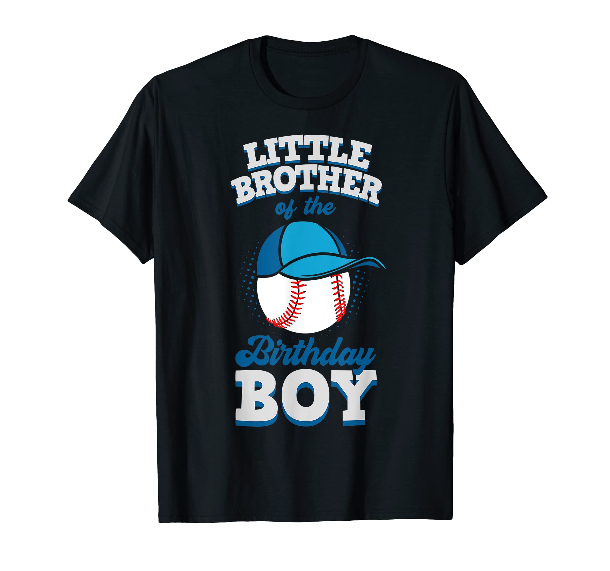 Little Brother Birthday Baseball T-Shirt - Streetwear Style Men Women - T-Shirt, Sweatshirt, Hoodie