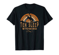Ten Sleep Wyoming Wy Rodeo Cowboy T-Shirt - Casual Everyday Wear Unisex - T-Shirt, Sweatshirt, Hoodie