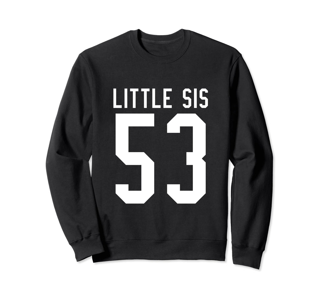 Number 53 Little Sis Biggest Fan Sweatshirt - Trendy Graphic for Adults - T-Shirt, Sweatshirt, Hoodie
