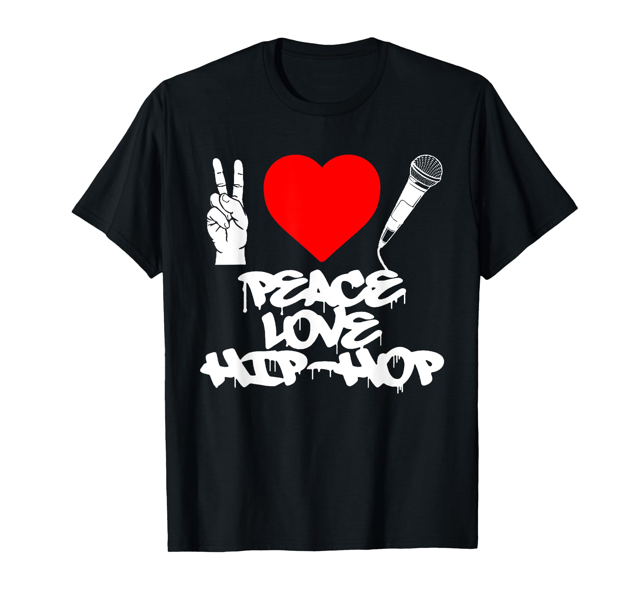 Peace Love Hip Hop Old School Rap Mic T-Shirt - Novelty Apparel Unisex - T-Shirt, Sweatshirt, Hoodie