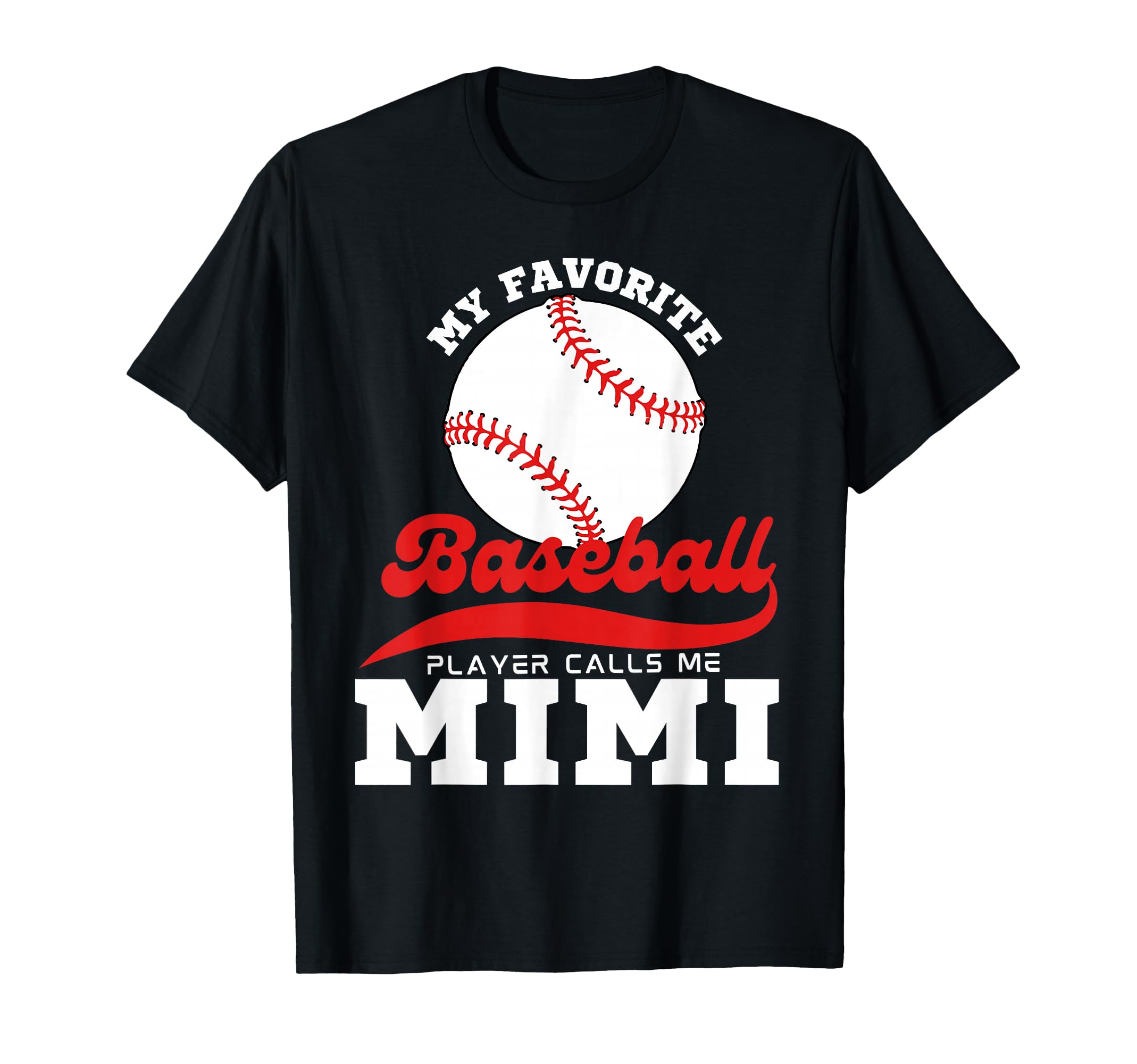 My Favorite Baseball Player Calls Me Mimi T-Shirt - Trendy Graphic Unisex - T-Shirt, Sweatshirt, Hoodie