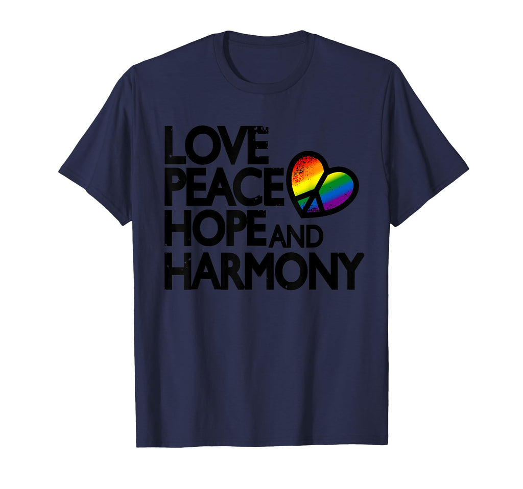 Peace Hope Harmony And Love T-Shirt - Casual Everyday Wear Unisex - T-Shirt, Sweatshirt, Hoodie