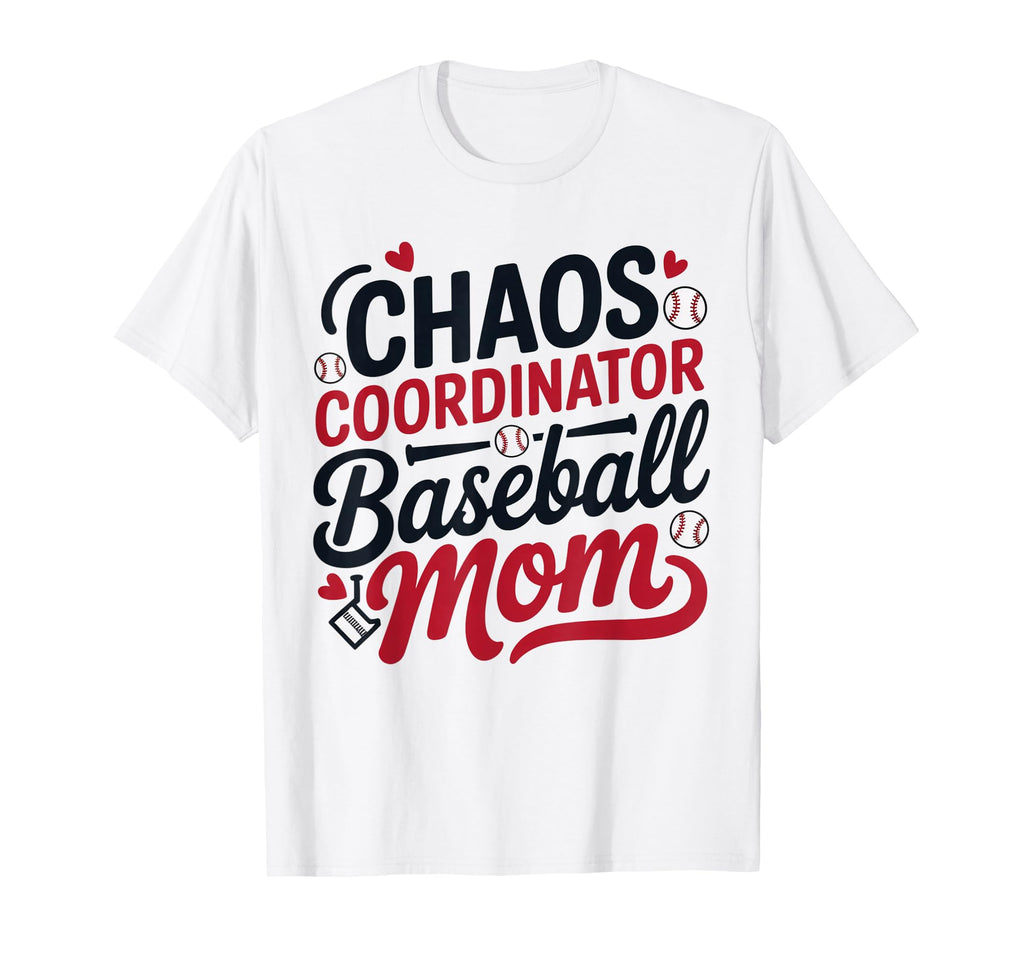 Chaos Coordinator Baseball Mom Funny T-Shirt - Custom Art Print for Adults - T-Shirt, Sweatshirt, Hoodie