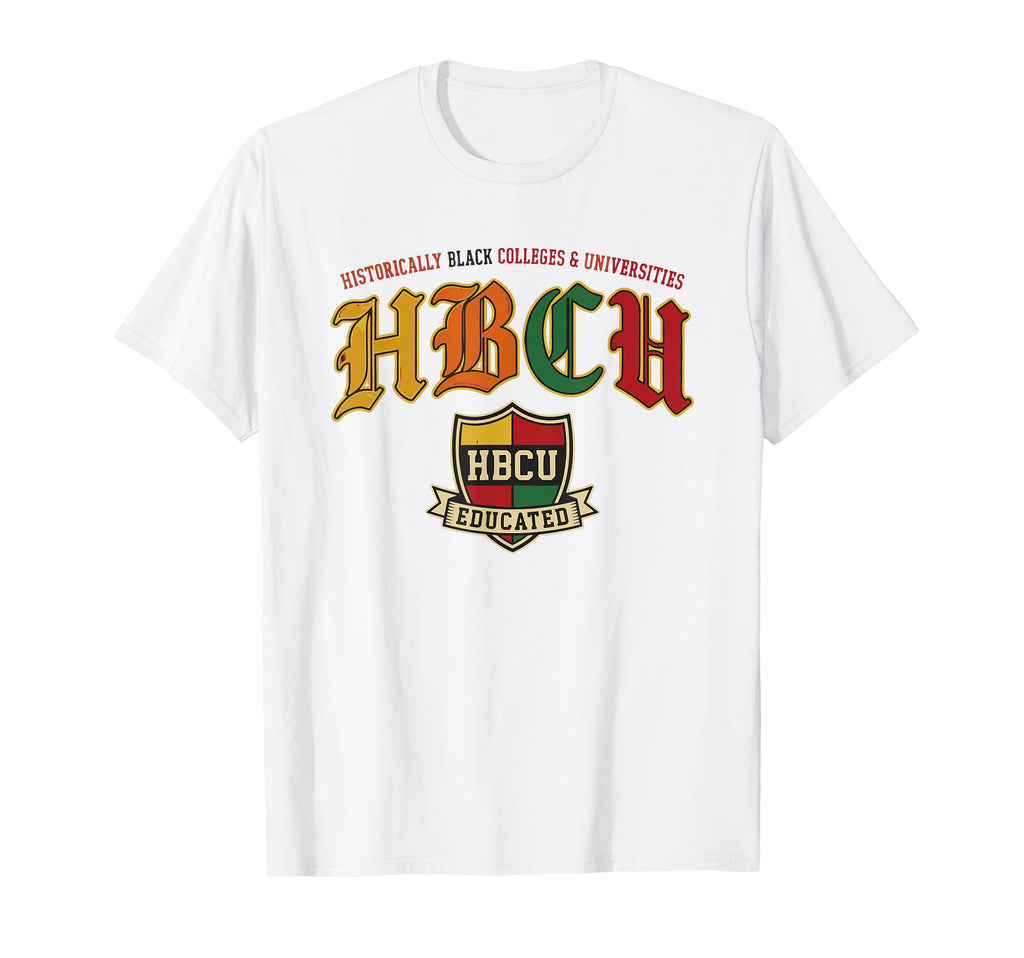 Hbcu Educated Historically Black T-Shirt - Streetwear Style for Adults - T-Shirt, Sweatshirt, Hoodie