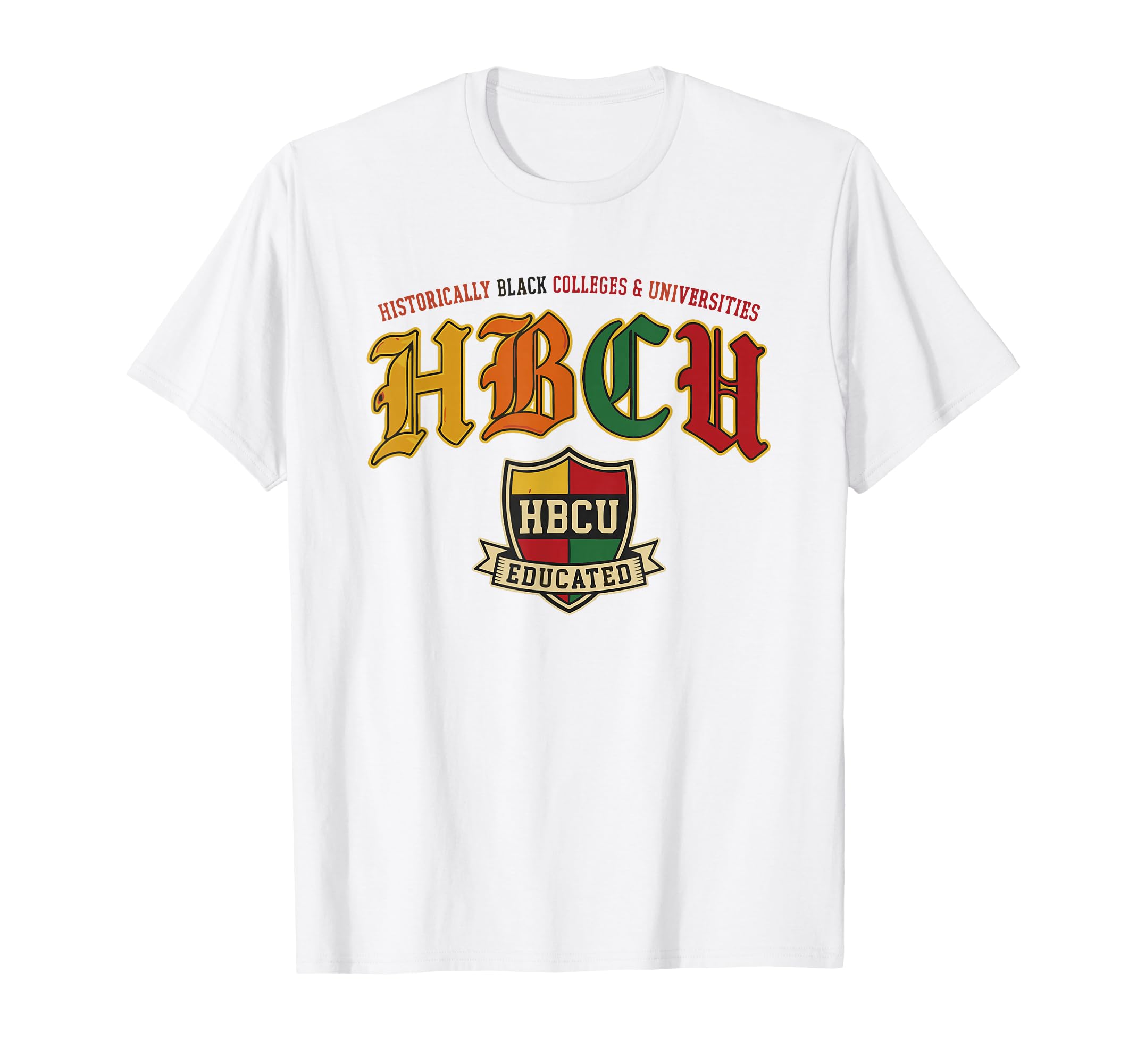 Hbcu Educated Historically Black T-Shirt - Streetwear Style for Adults - T-Shirt, Sweatshirt, Hoodie
