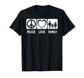 Peace Love Family T-Shirt - Fun Novelty Design for Adults - T-Shirt, Sweatshirt, Hoodie
