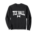 Ball Bow Gift T Ball Player Sweatshirt - Casual Everyday Wear for Adults - T-Shirt, Sweatshirt, Hoodie