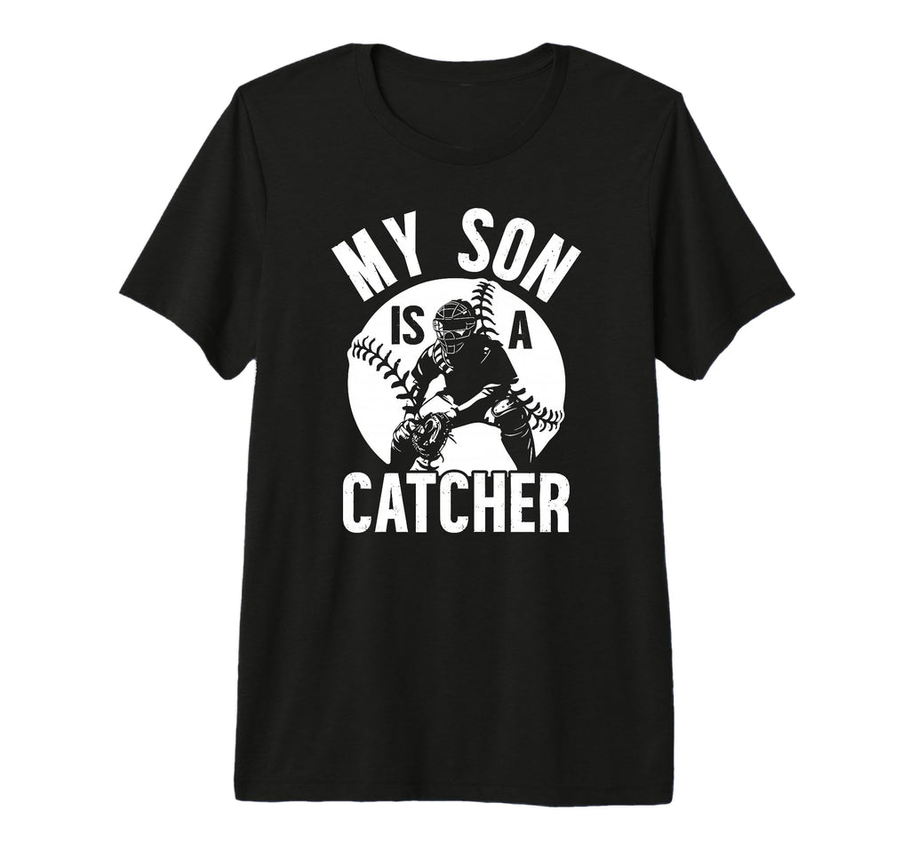 My Son Is Baseball Catcher Mom Baseball T-Shirt - Unique Graphic Unisex - T-Shirt, Sweatshirt, Hoodie