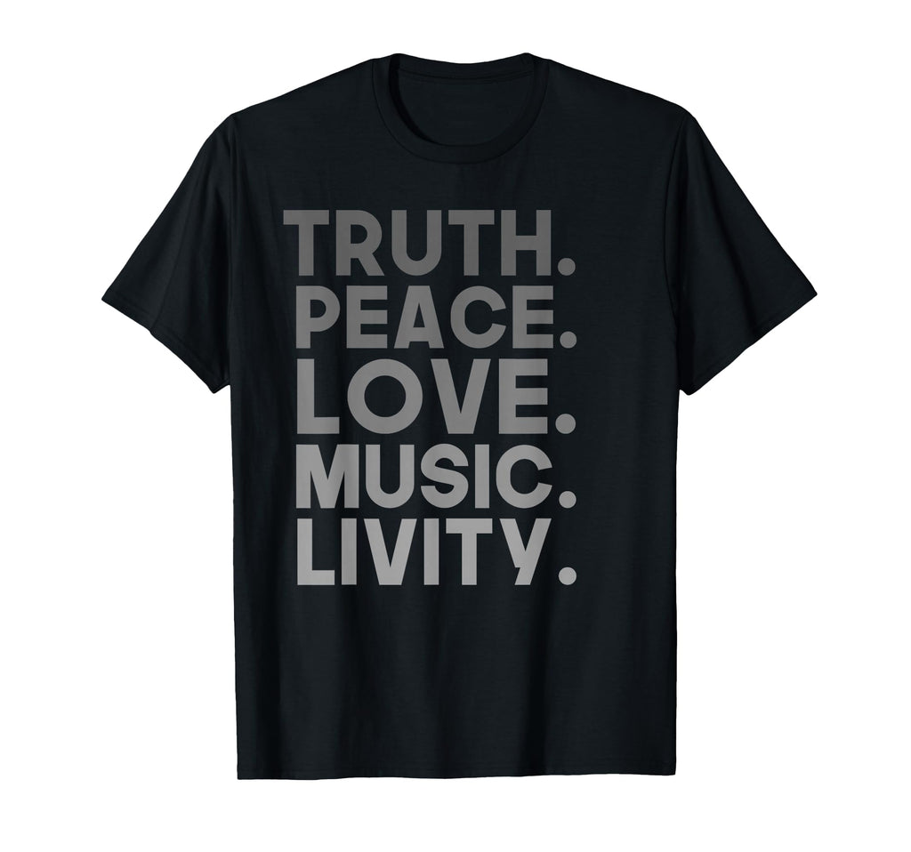 Truth Peace Love Music Livity Reggae T-Shirt - Novelty Apparel Men Women - T-Shirt, Sweatshirt, Hoodie