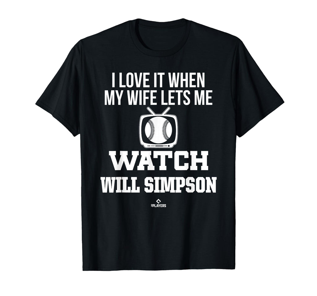 My Wife Lets Me Watch Will T-Shirt - Casual Everyday Wear for Adults - T-Shirt, Sweatshirt, Hoodie