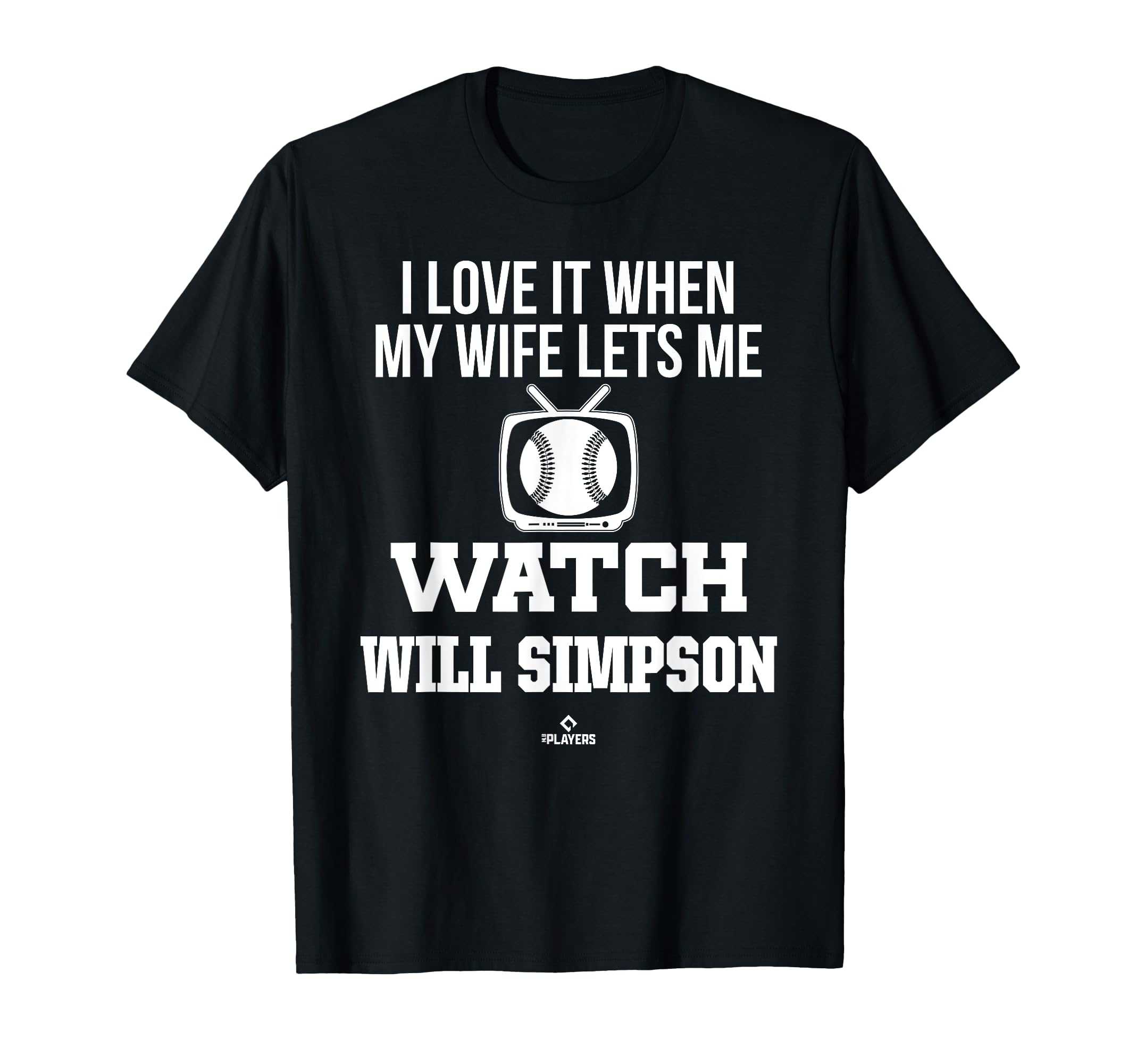 My Wife Lets Me Watch Will T-Shirt - Casual Everyday Wear for Adults - T-Shirt, Sweatshirt, Hoodie