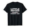 Little Brother And Biggest Fan T-Shirt - Casual Everyday Wear for Adults - T-Shirt, Sweatshirt, Hoodie