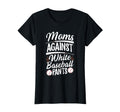 Moms Against White Baseball Pants T-Shirt - Graphic Print Men Women - T-Shirt, Sweatshirt, Hoodie