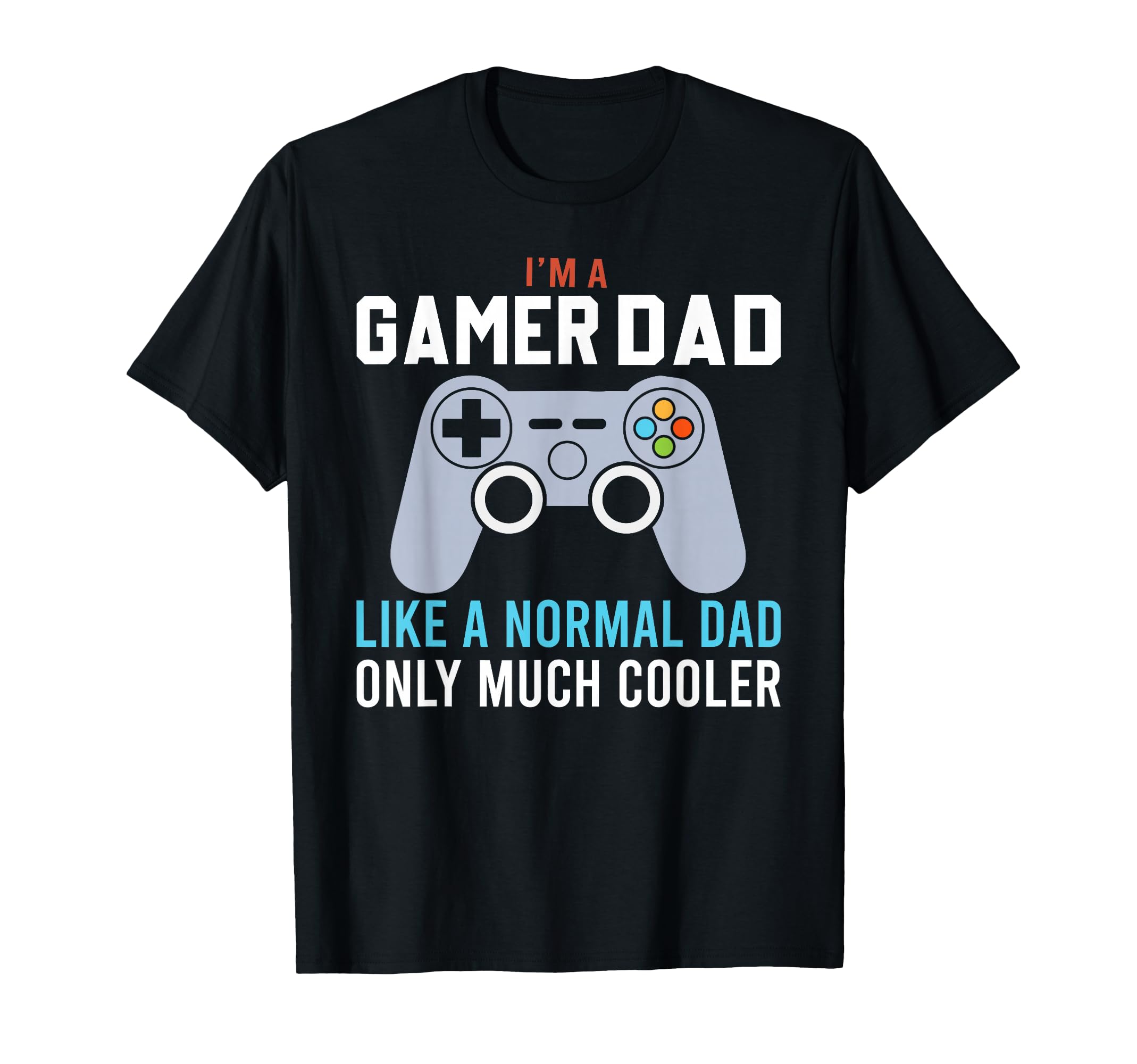 Gaming Fathers Day Video Game Greatest T-Shirt - Aesthetic Graphic Unisex - T-Shirt, Sweatshirt, Hoodie
