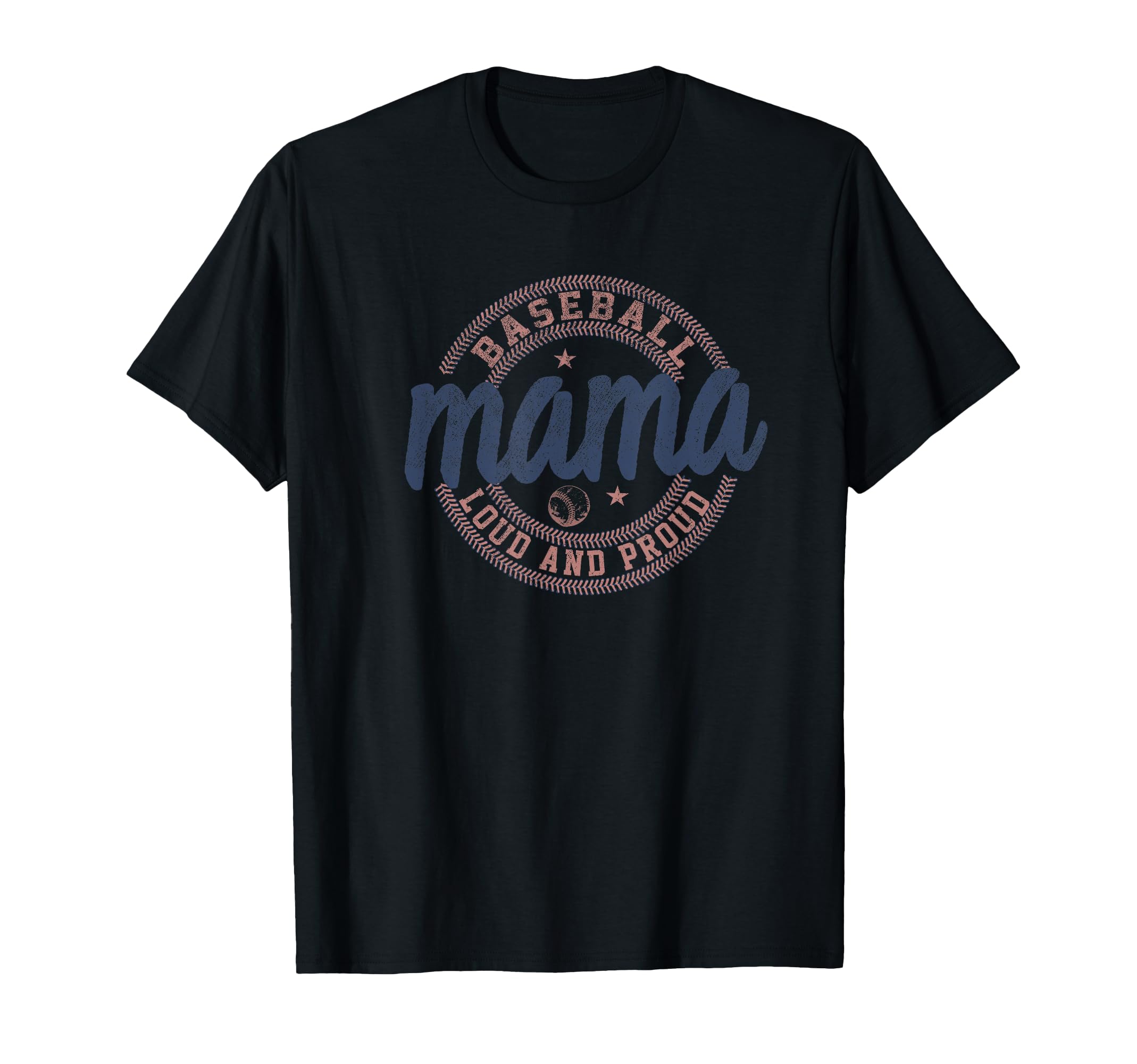 Baseball Mama Loud And Proud Funny T-Shirt - Streetwear Style for Adults - T-Shirt, Sweatshirt, Hoodie