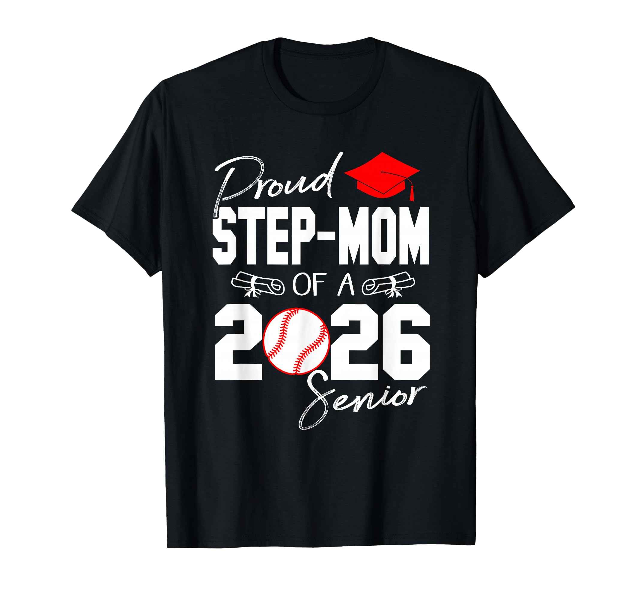 Proud Step Mom 2026 Senior Baseball T-Shirt - Aesthetic Graphic for Adults - T-Shirt, Sweatshirt, Hoodie
