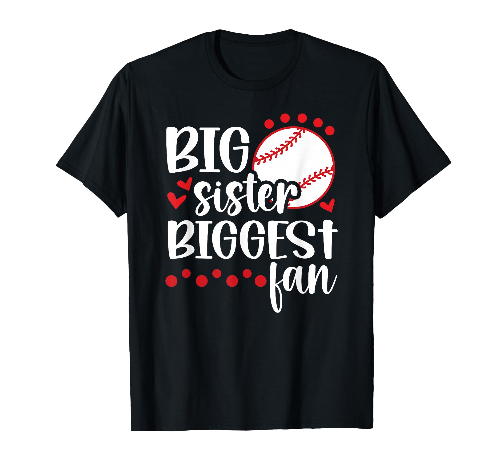 Big Sister Baseball Sister Proud T-Shirt - Unique Graphic Men Women - T-Shirt, Sweatshirt, Hoodie