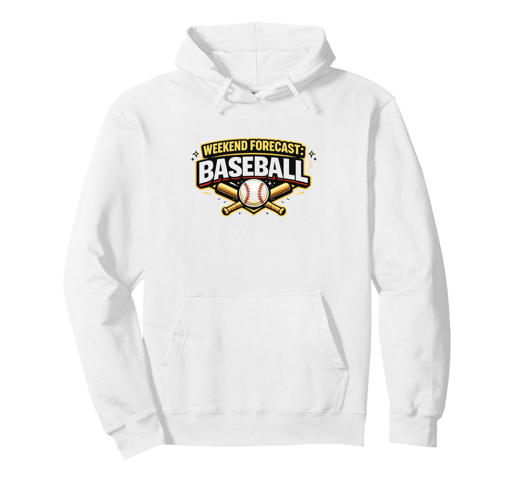 Weekend Forecast Baseball Fan Baseball Hoodie - Trendy Graphic Men Women - T-Shirt, Sweatshirt, Hoodie