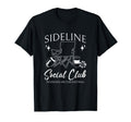 Sideline Social Club Football Mom Game T-Shirt - Streetwear Style Unisex - T-Shirt, Sweatshirt, Hoodie