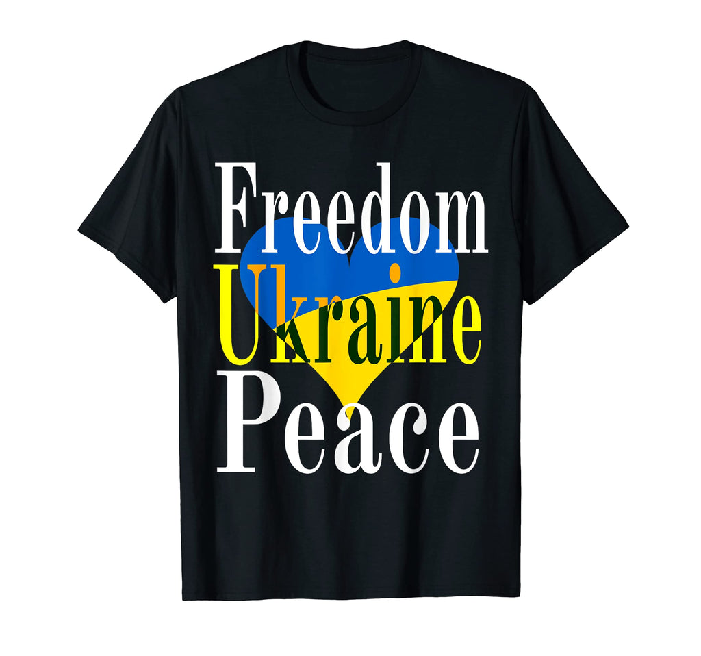 Freedom Peace Ukraine Love T-Shirt - Fun Novelty Design Men Women - T-Shirt, Sweatshirt, Hoodie